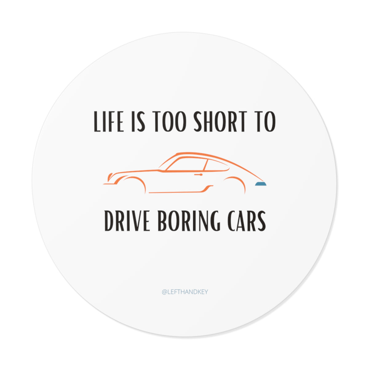 Life is Too Short Stickers