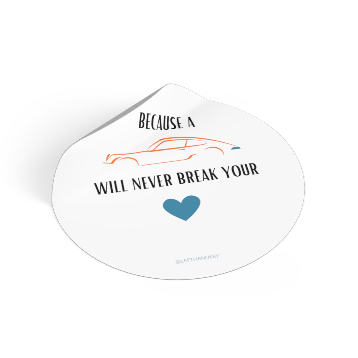 Never Break Your Heart Stickers