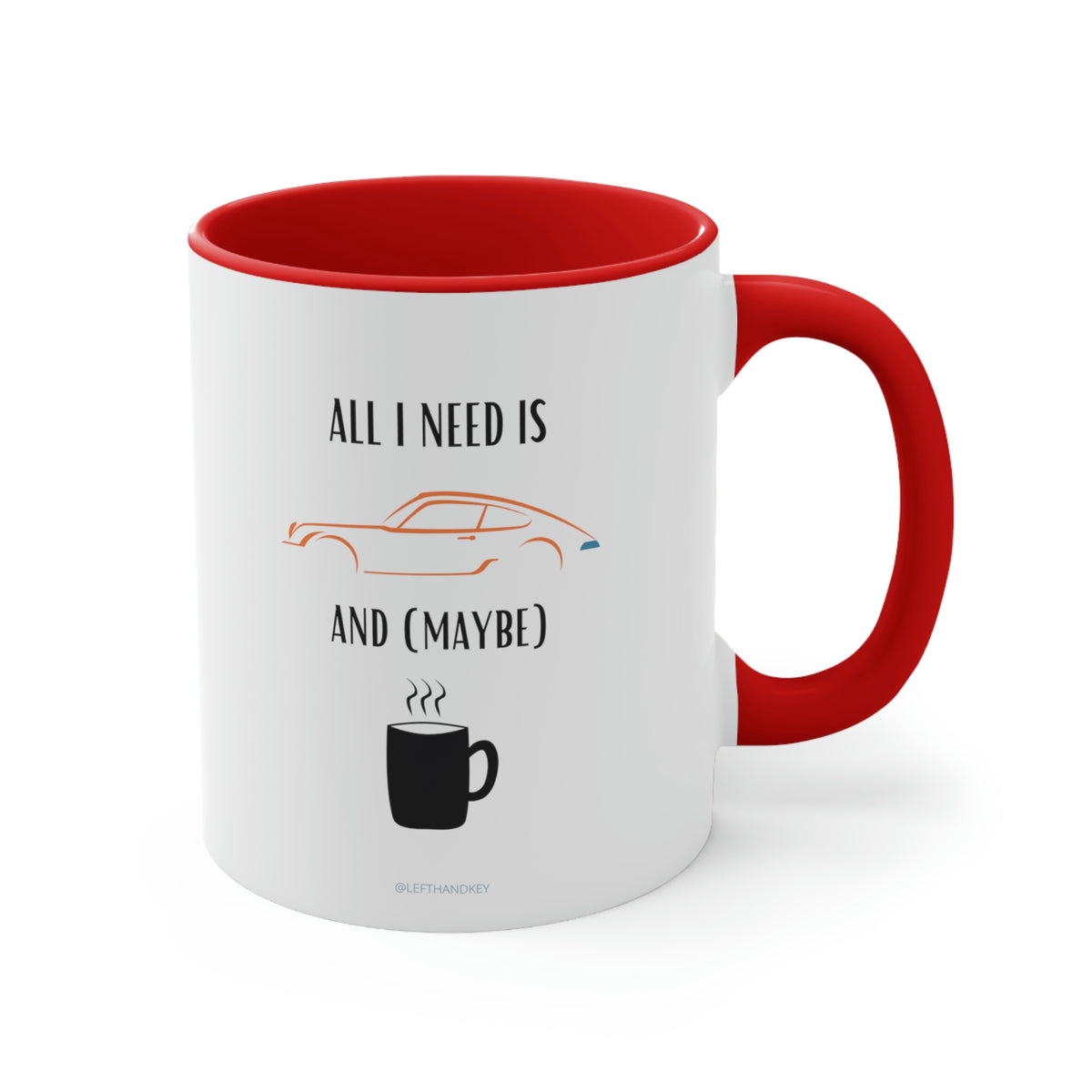 All I Need Coffee Mug, 11oz